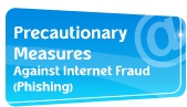 Precautionary Measures Against Internet Fraud (Phishing)